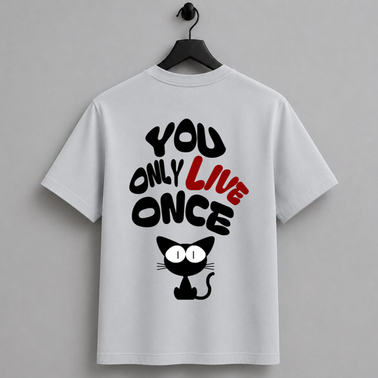 You only live once?